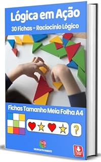 Livro Lógica em Ação: 30 Fichas para Estimular o Raciocínio Lógico Infantil