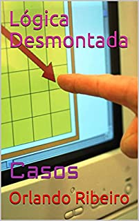 Livro Lógica Desmontada: Casos