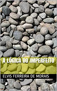 Livro A Lógica do Imperfeito