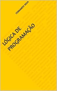 Livro Lógica De Programação