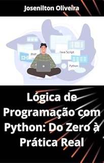 Livro Lógica de Programação com Python: Do Zero à Prática Real