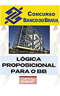 Livro LÓGICA PROPOSICIONAL: Concurso Banco do Brasil 2023