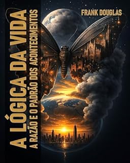 Livro A Lógica da Vida: A Razão e o Padrão dos Acontecimentos