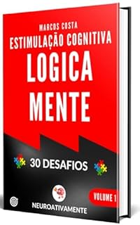 Livro Logicamente 1: Desperte o raciocínio lógico com atividades que estimulam a inteligência e a resolução de problemas!