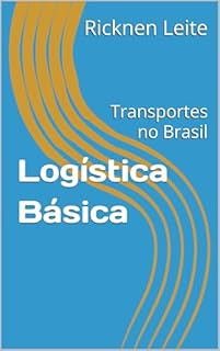 Logística Básica: Transportes no Brasil