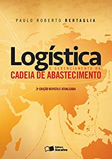 Livro LOGÍSTICA E GERENCIAMENTO DA CADEIA DE ABASTECIMENTO
