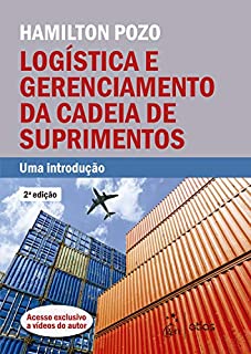 Logística e Gerenciamento da Cadeia de Suprimentos: Uma Introdução