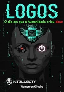 Livro Logos: O dia em que a humanidade criou deus