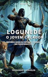 Livro LOGUNEDÉ: O JOVEM CAÇADOR (AFRO-BRASILEIRA Livro 14)