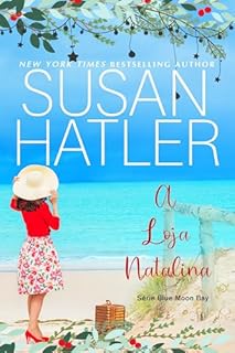 Livro A Loja Natalina: Tradições Amor e Novos Começos (Série Blue Moon Bay Livro 8)