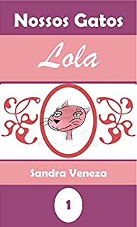 Livro Lola: Nossos gatos