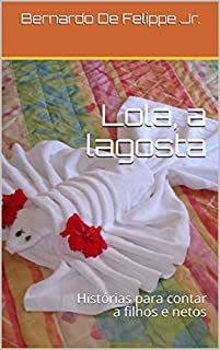 Livro Lola, a lagosta: Histórias para contar a filhos e netos