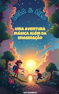 Livro Lola & Lilo: Uma Aventura Mágica Além da Imaginação