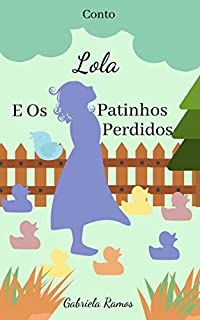 Livro Lola e Os Patinhos Perdidos