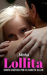 Livro Minha Lollita: Conto erótico