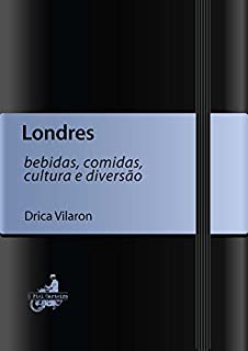 Livro Londres (Bebidas, comidas, cultura e diversão)