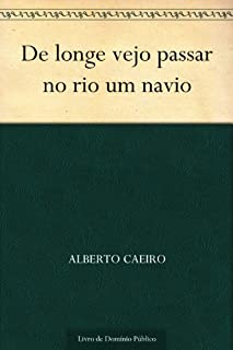 Livro De longe vejo passar no rio um navio
