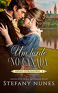 Livro Um Lorde no Canadá (Amores Estrangeiros Livro 3)