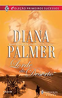 Livro Lorde do deserto (Harlequin Primeiros Sucessos Livro 6)