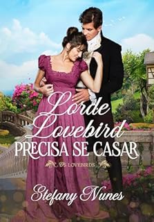 Livro Lorde Lovebird precisa se casar (Os Lovebirds Livro 1)
