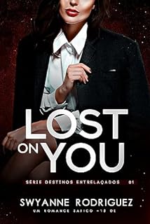 Livro Lost On You (Destinos Entrelaçados Livro 1)