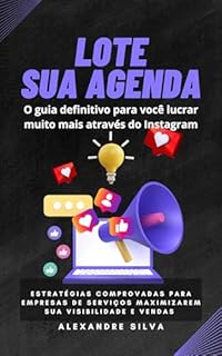Livro Lote sua agenda: O guia definitivo para você lucrar muito mais através do Instagram