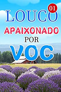 Livro Louco Apaixonado por Você 1: O papel não conseguiu embrulhar o fogo