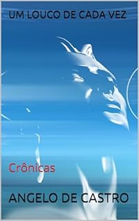 Livro UM LOUCO DE CADA VEZ: Crônicas