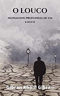 Livro O louco: Mensagens profundas de um louco