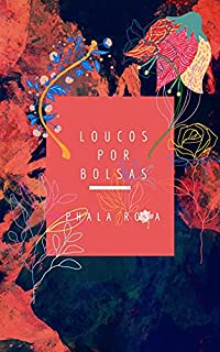 Livro LOUCOS POR BOLSAS
