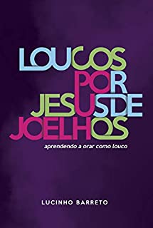 Livro Loucos por Jesus de joelhos