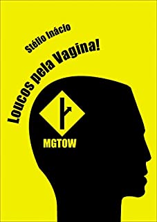 Livro Loucos pela Vagina: MGTOW