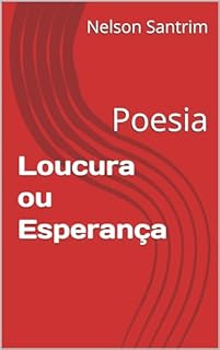 Livro Loucura ou Esperança: Poesia