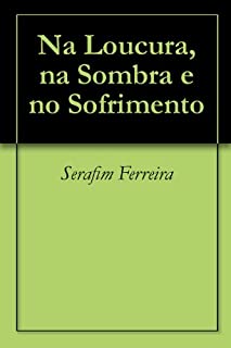 Livro Na Loucura, na Sombra e no Sofrimento