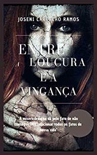 Livro Entre a Loucura e a Vingança (Terror e Suspense Livro 2)