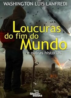 Livro Loucuras do Fim Do Mundo