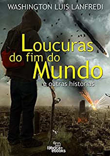 Livro Loucuras do fim do mundo: e outras histórias