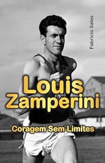 Livro Louis Zamperini: Coragem Sem Limites