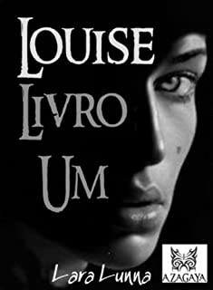 Livro LOUISE 1 (A VICTÓRIA Livro 7)