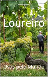 Livro Loureiro: Uvas pelo Mundo (Wines of the World: Portugal)