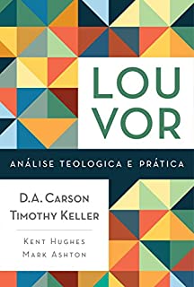 Louvor: Análise teológica e prática
