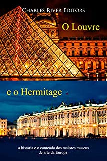 Livro O Louvre e o Hermitage: a história e o conteúdo dos maiores museus de arte da Europa