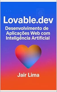 Livro Lovable.dev : Desenvolvimento de Aplicações Web com Inteligência Artificial