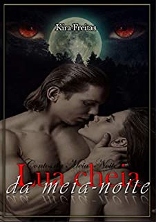 Livro Lua cheia da meia noite (Contos da Meia-Noite Livro 1)