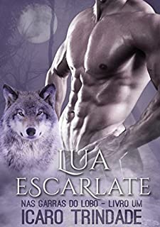 Livro Lua Escarlate (Nas Garras do Lobo Livro 1)