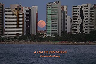 A LUA DE FORTALEZA