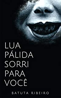 Livro Lua Pálida sorri para você