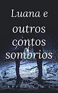 Livro Luana e Outros contos sombrios
