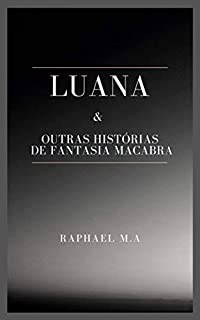 Livro Luana & outras histórias de fantasia macabra