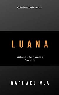 Livro Luana: histórias de horror e fantasia